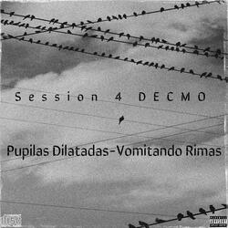 Pupilas Dilatadas - Vomitando Rimas Session 4