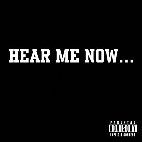 Hear Me Now