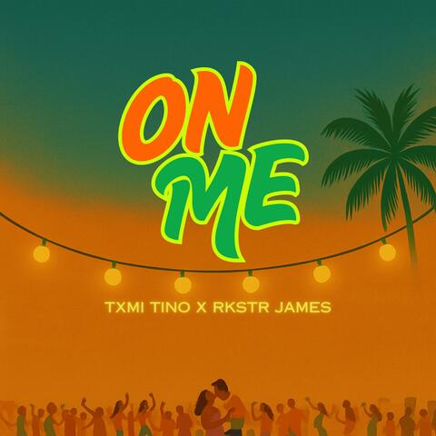 ON ME (feat. TXMI TINO)