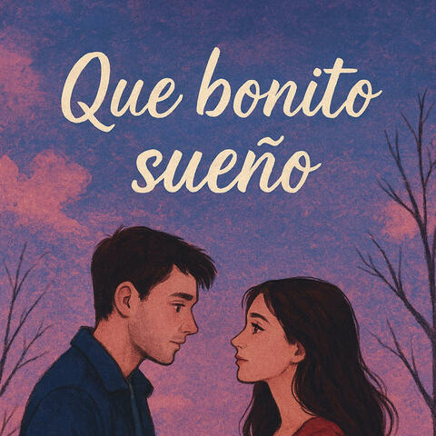 Que bonito sueño