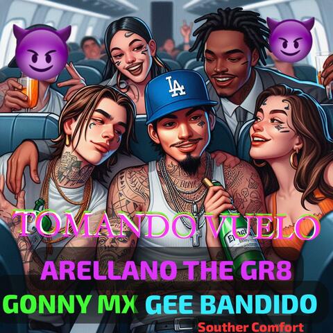 TOMANDO VUELO (feat. Gonny Mexa, Gee Bandido & Arellano The Great)