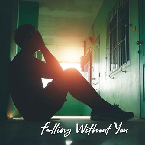 Falling Without You