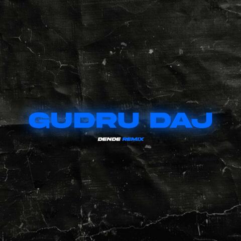 Gudru Daj (feat. Dende)