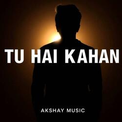 Tu Hai Kahan reprise | Latest Hindi song 2025