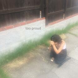 too proud