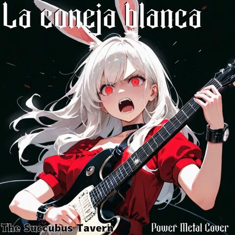 La coneja blanca (Power metal version)