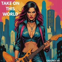 Take on this World