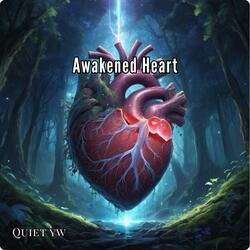 Awakened Heart In The Forest