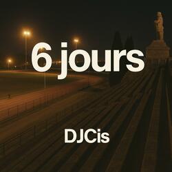 6 jours