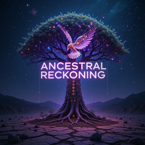 Ancestral Reckoning