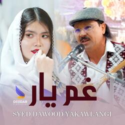 Gham e Yar (Sayed Dawood Yakawlangi) غم یار