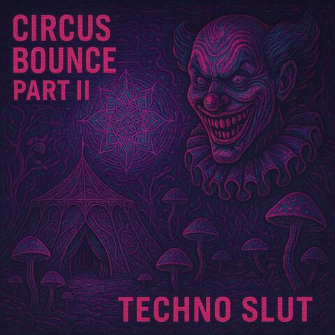 Circus Bounce, Pt. 2