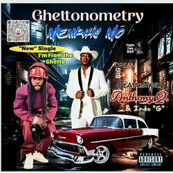The Ghetto/ Im from The Ghetto (feat. Anthony Q.)