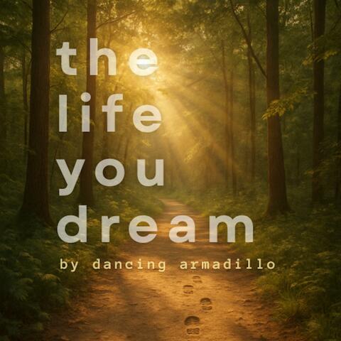 The Life You Dream