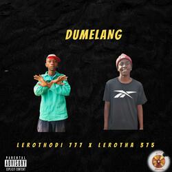 Dumelang by Lerotha 375 & Lerothodi 777