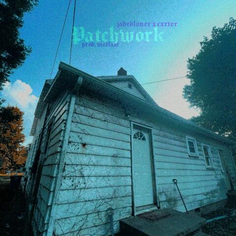 Patchwork (feat. Cxrter)