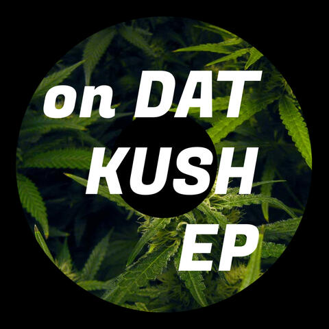 On Dat Kush