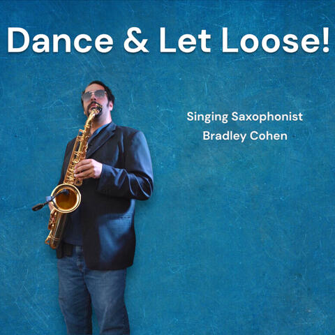 Dance & Let Loose! (feat Robert Ricketts)