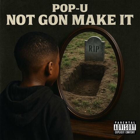 Not Gon Make It (Radio Edit)