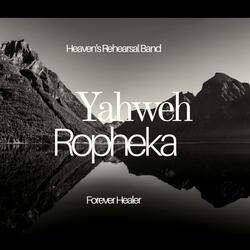 Yahweh Ropheka | Heaven's rehearsal Band Worship