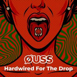 Hardwired For The Drop
