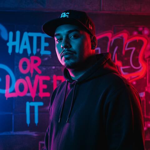 Hate It or Love It