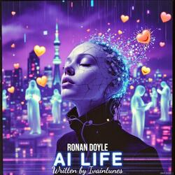 AI Life (Nothing's Real Anymore) (feat. Ronan Doyle)