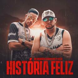 História Feliz (feat. Mc 2T Vilão & Mc Magrão de Perus)