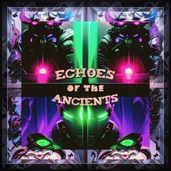Echoes of the Ancients