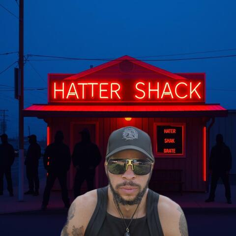 WELCOME TO THE HATER SHACK