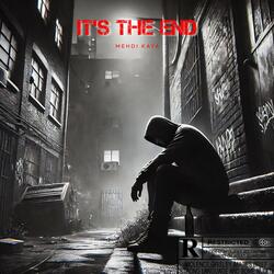 It's The End