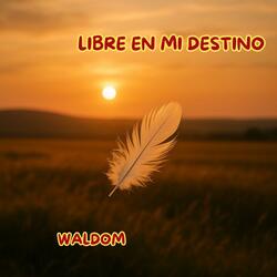 Libre En Mi Destino