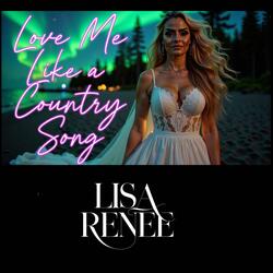 Love Me Like A Country Song