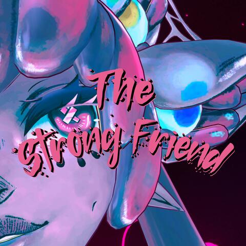 The Strong Friend