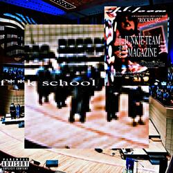fuck school (junkie team anthem)