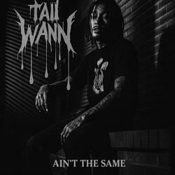 Aint The Same