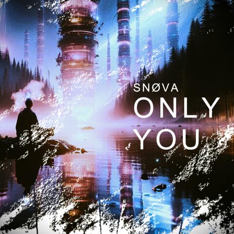 Only You