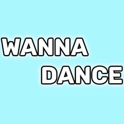 Wanna Dance