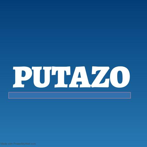 PUTAZO