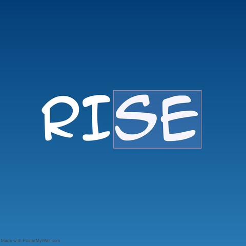 RISE