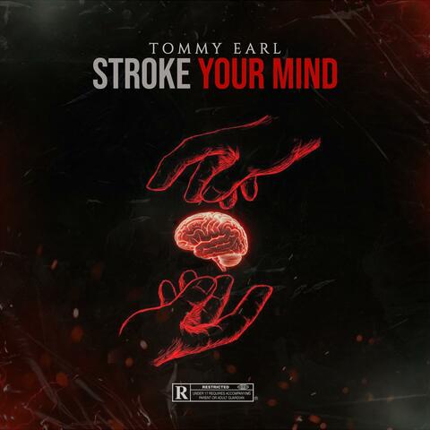 Stroke Your Mind
