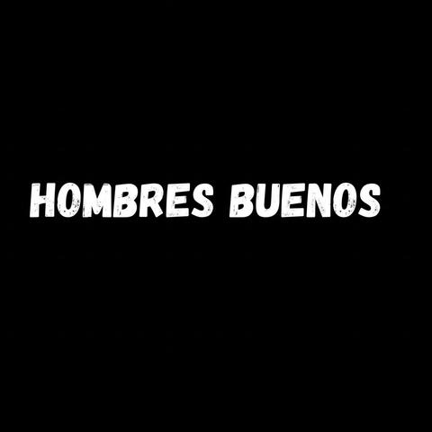 Hombres buenos