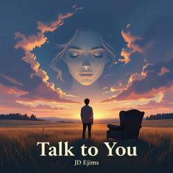 Talk to You