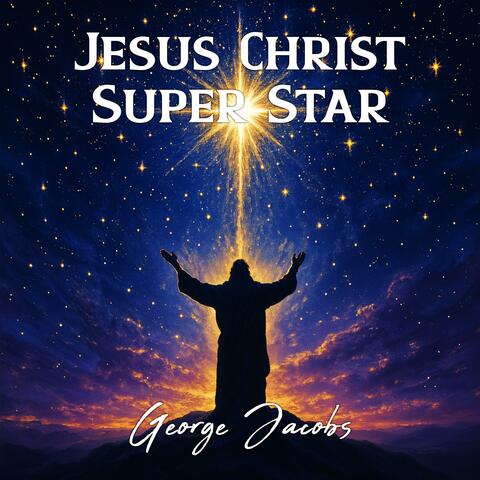 Jesus Christ Super Star