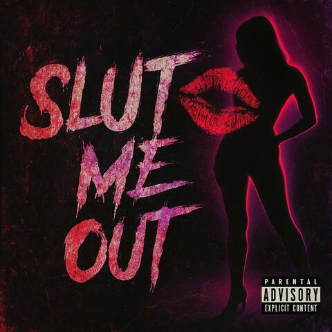 Slut Me Out