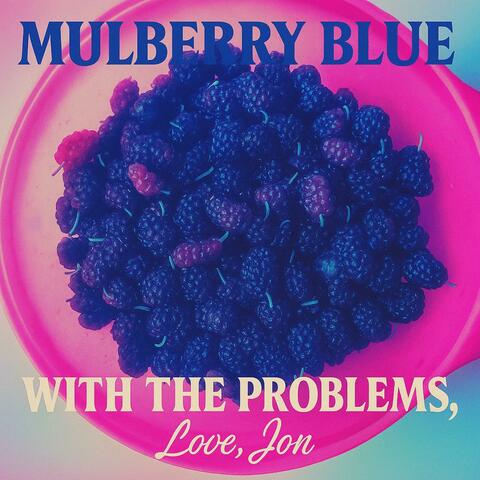 With the Problems, Love Jon