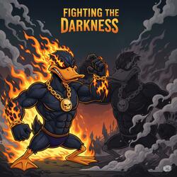 FIGHTING THE DARKNESS