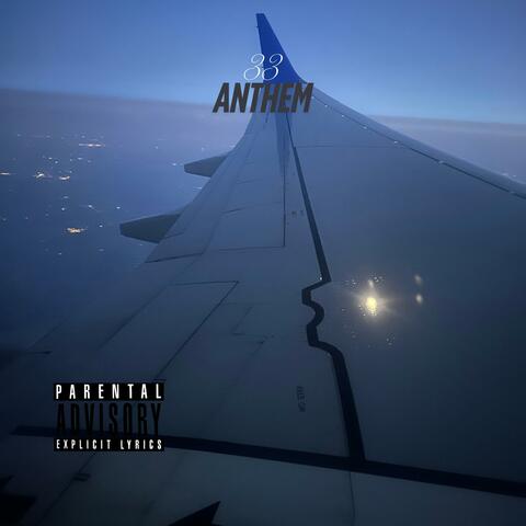 33 Anthem
