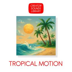 Tropical Motion