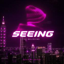 Seeing Is Believing (No Games)